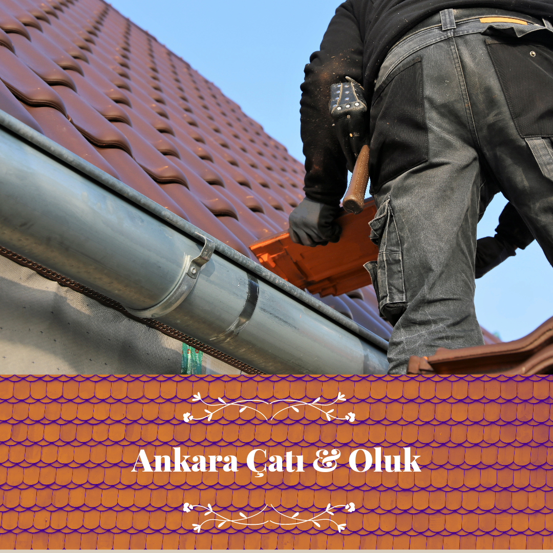 Ankara Çatı Oluk